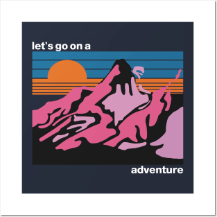 Let's Go On A Adventure Posters and Art